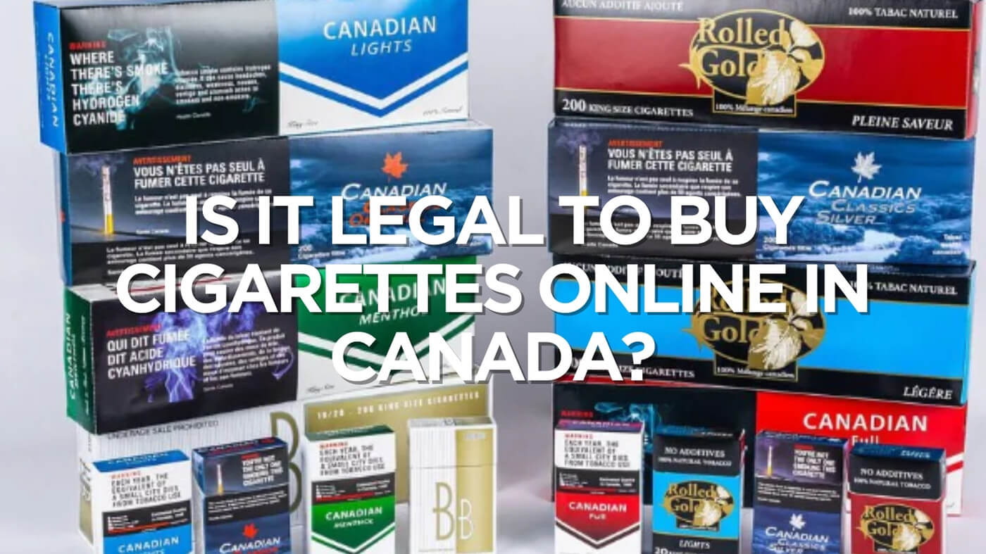Is It Legal to Buy Cigarettes Online in Canada?